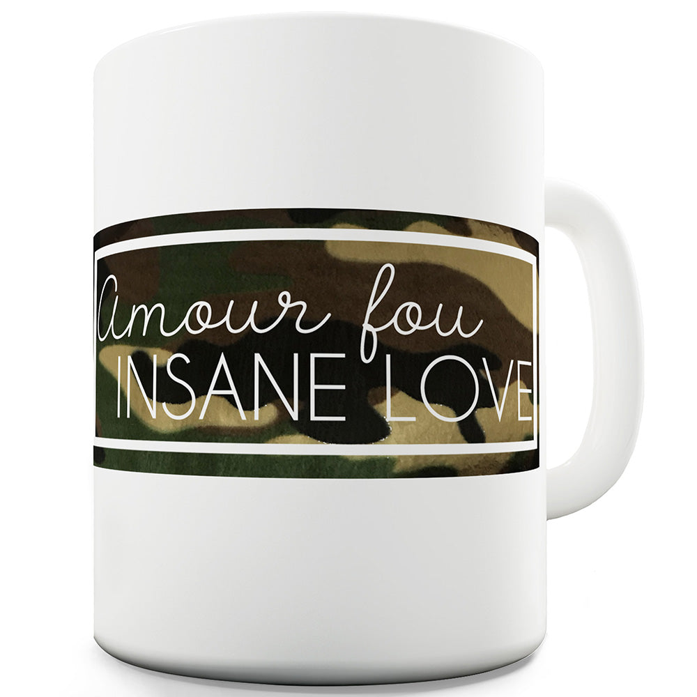 Amour Fou Insane Love Funny Mugs For Dad