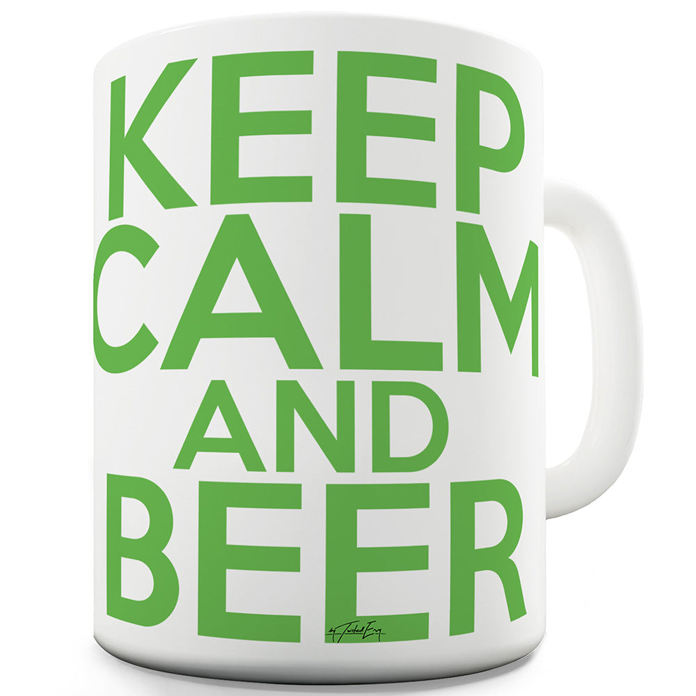 Keep Calm And Beer Ceramic Novelty Gift Mug