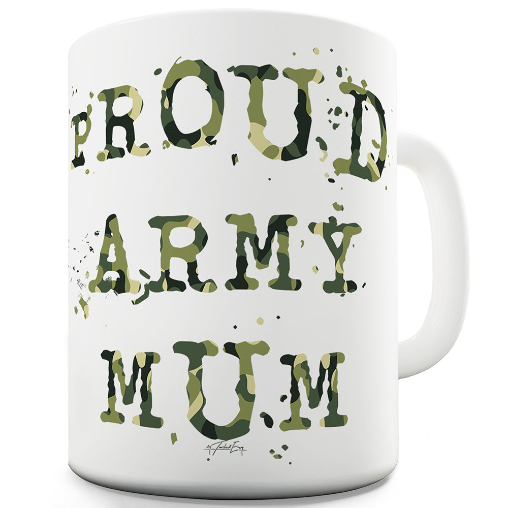 Proud Army Mum Funny Mugs For Coworkers