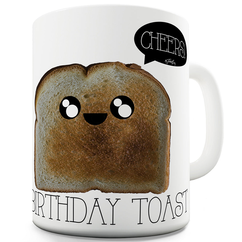 Birthday Toast Funny Coffee Mug