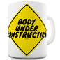 Body Under Construction Ceramic Novelty Mug