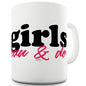 Girls Can And Do Funny Mugs For Men