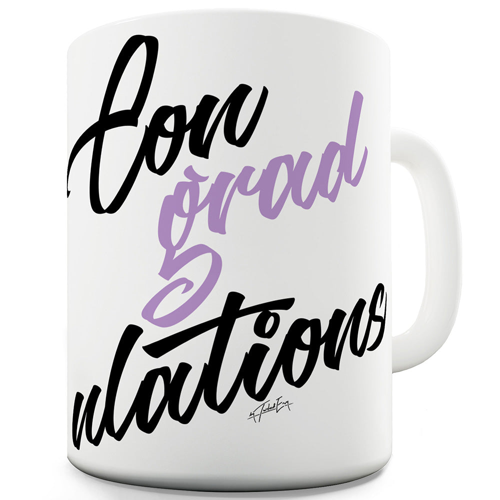 Con Grad Ulations Congratulations Ceramic Mug Slogan Funny Cup