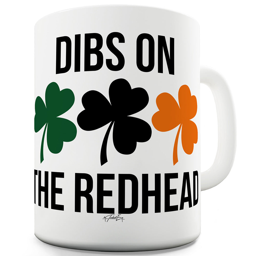 Dibs On The Redhead Funny Mugs For Men