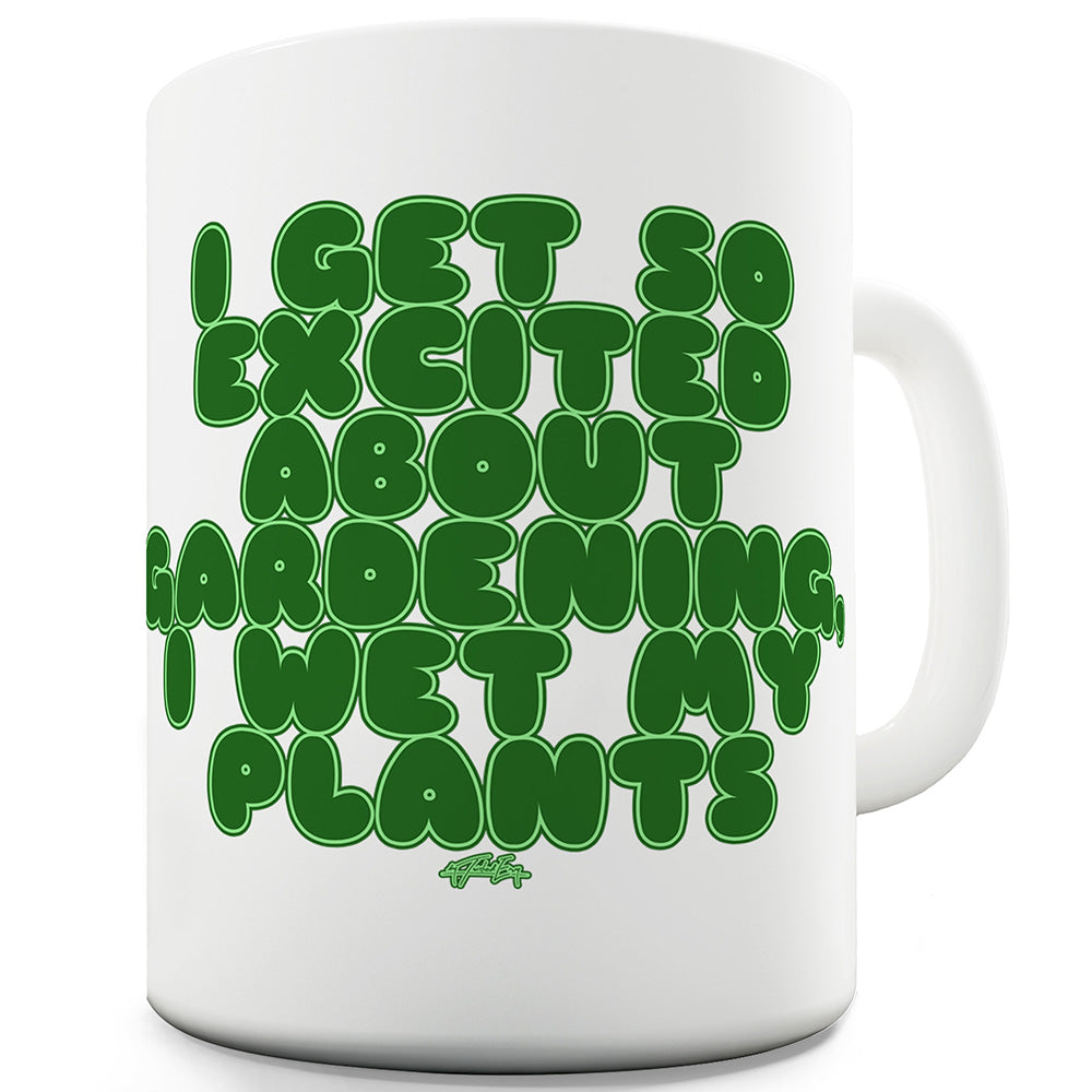 Excited About Gardening Funny Mugs For Women