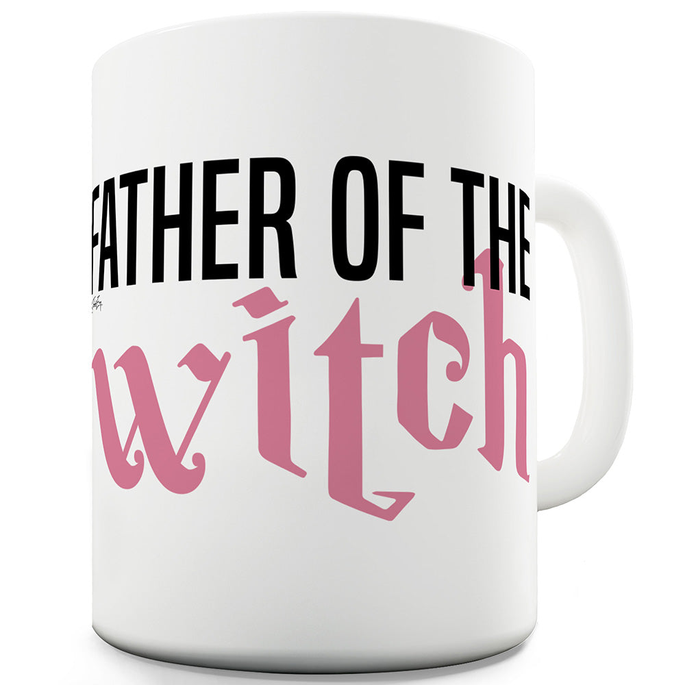 Father Of The Witch Funny Office Secret Santa Mug