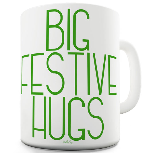 Big Festive Hugs Ceramic Mug