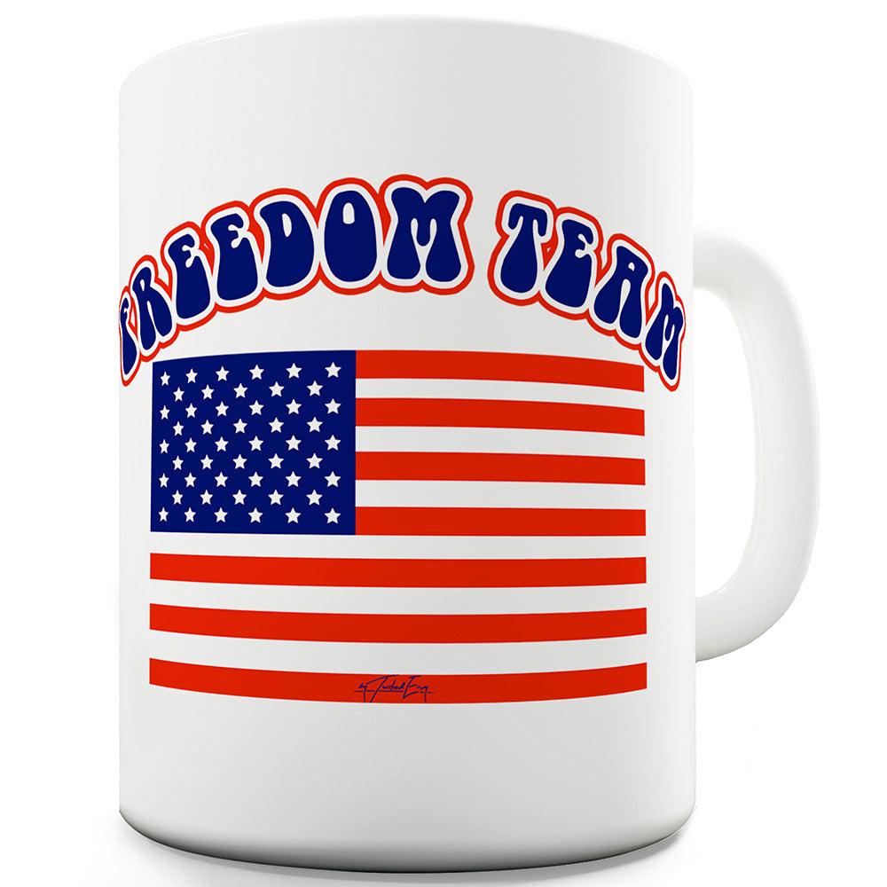 Freedom Team Ceramic Novelty Gift Mug