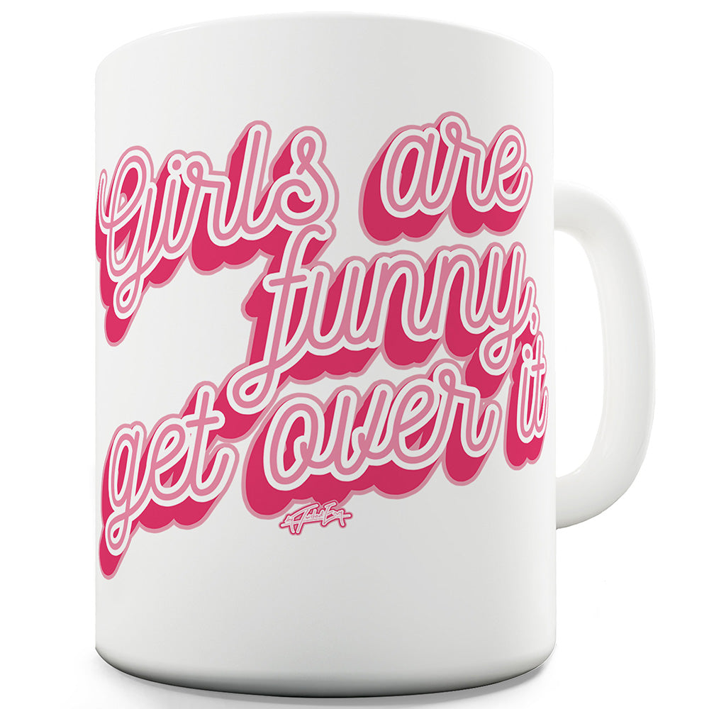 Girls Are Funny Funny Novelty Mug Cup