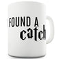 I Found A Catch Funny Office Secret Santa Mug