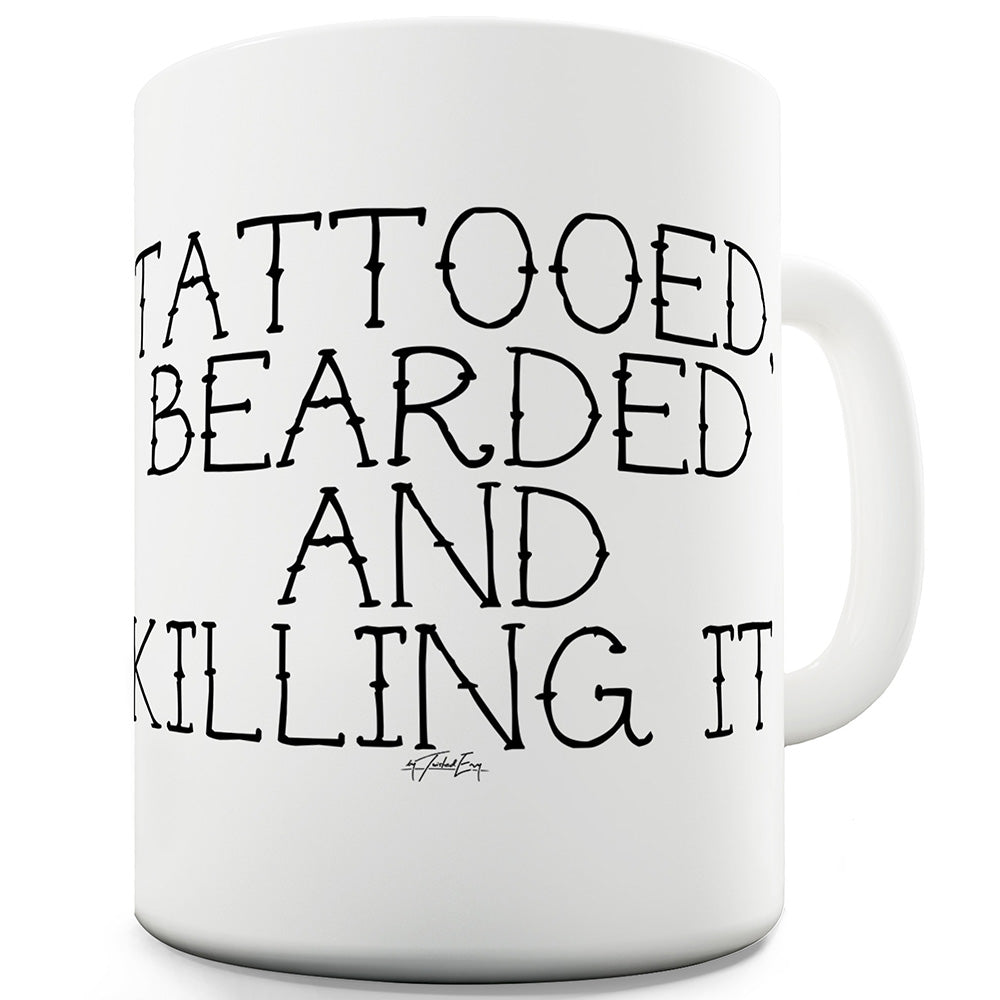 Tattooed Bearded Killing It Funny Novelty Mug Cup