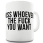 Kiss Whoever You Want Ceramic Tea Mug