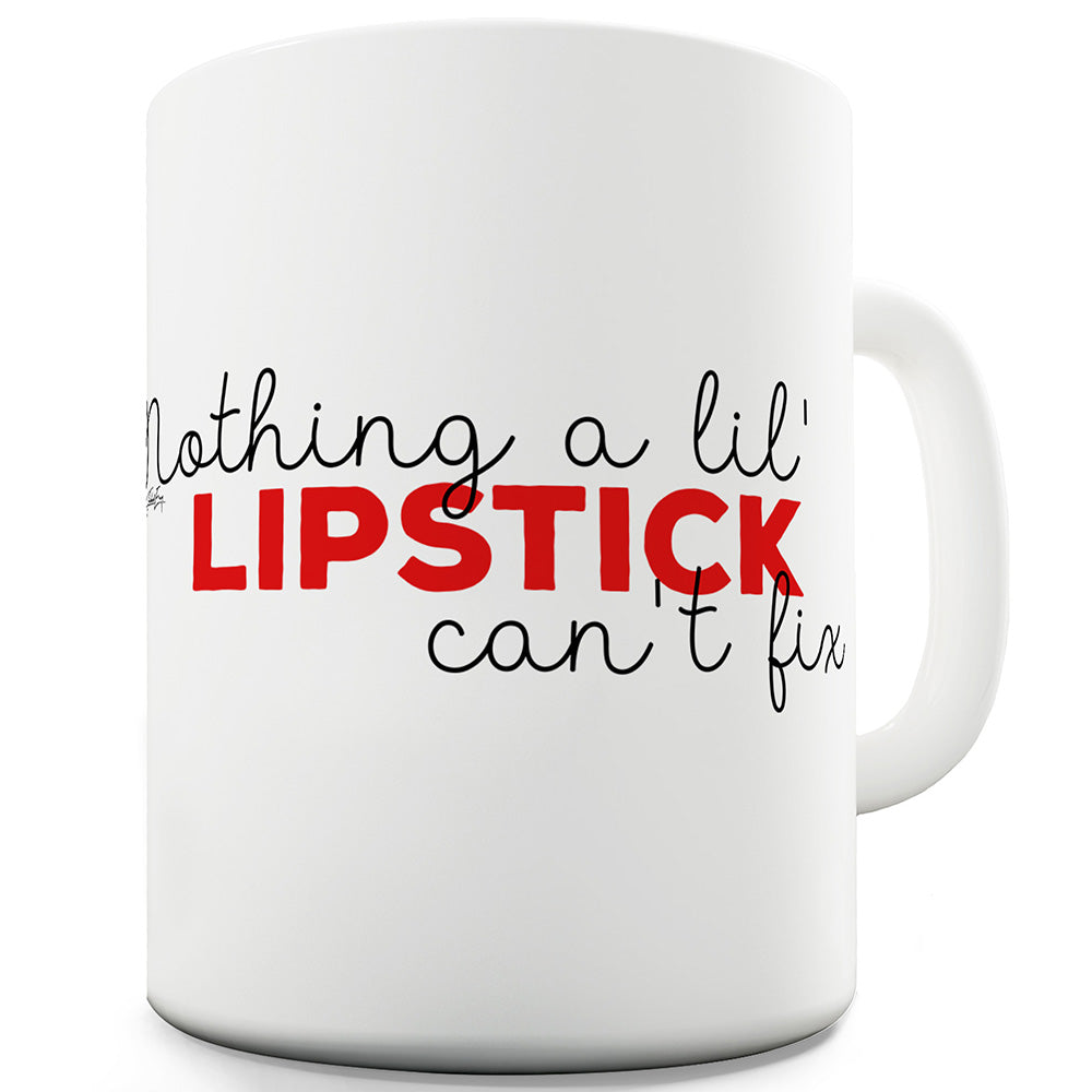Nothing Lipstick Can't Fix Funny Mugs For Men Rude