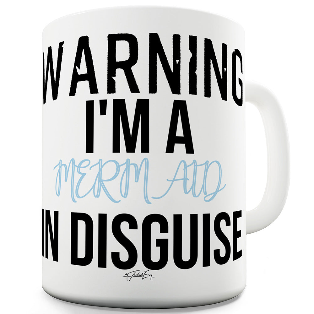 I'm A Mermaid In Disguise Funny Office Secret Santa Mug