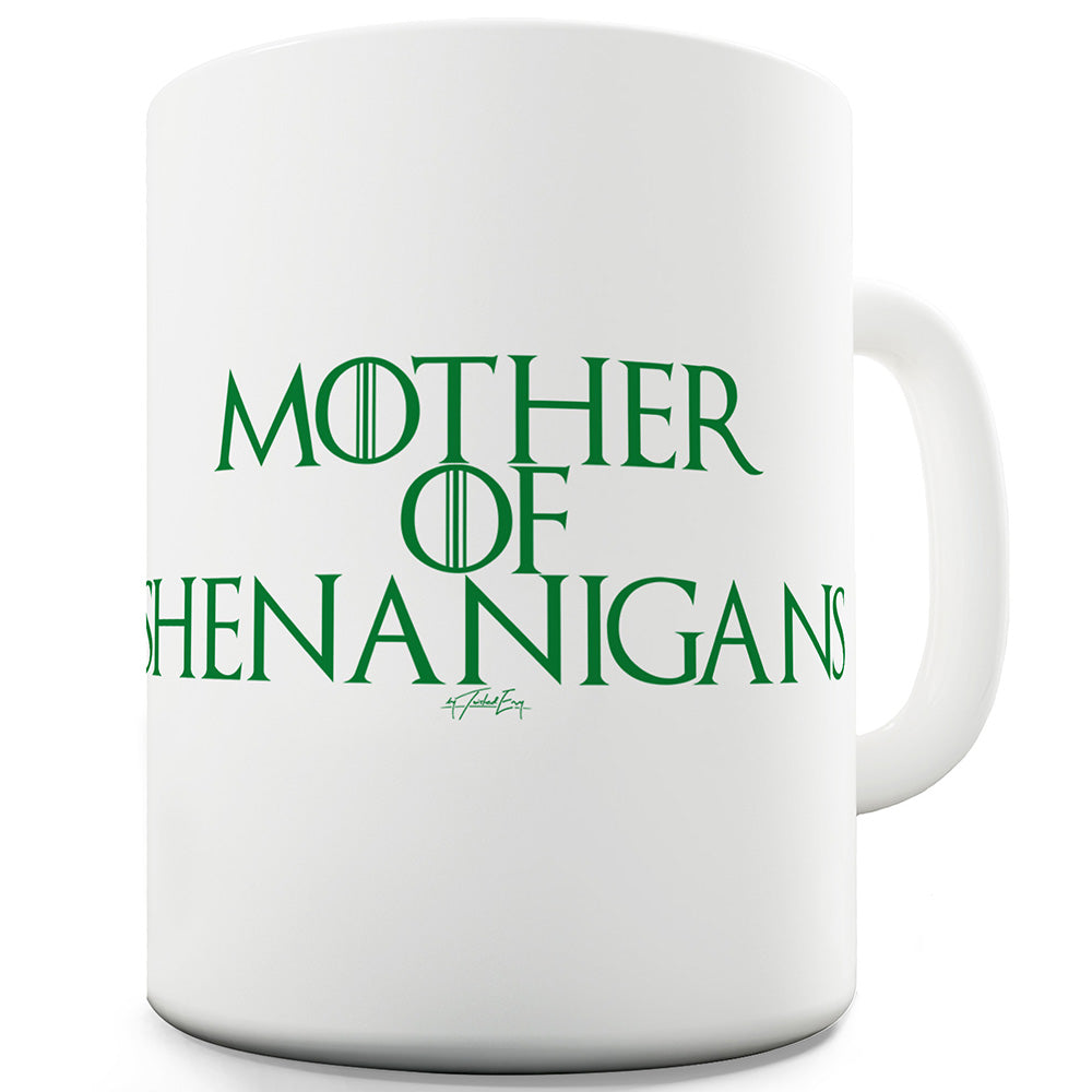 Mother Of Shenanigans Ceramic Novelty Gift Mug