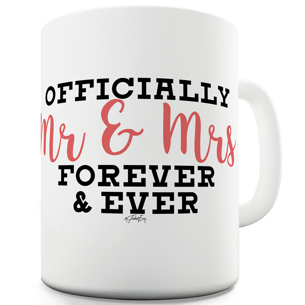Mr And Mrs Forever Funny Mugs For Men Rude