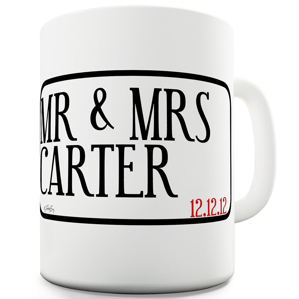 Mr & Mrs Street Personalised Funny Novelty Mug Cup