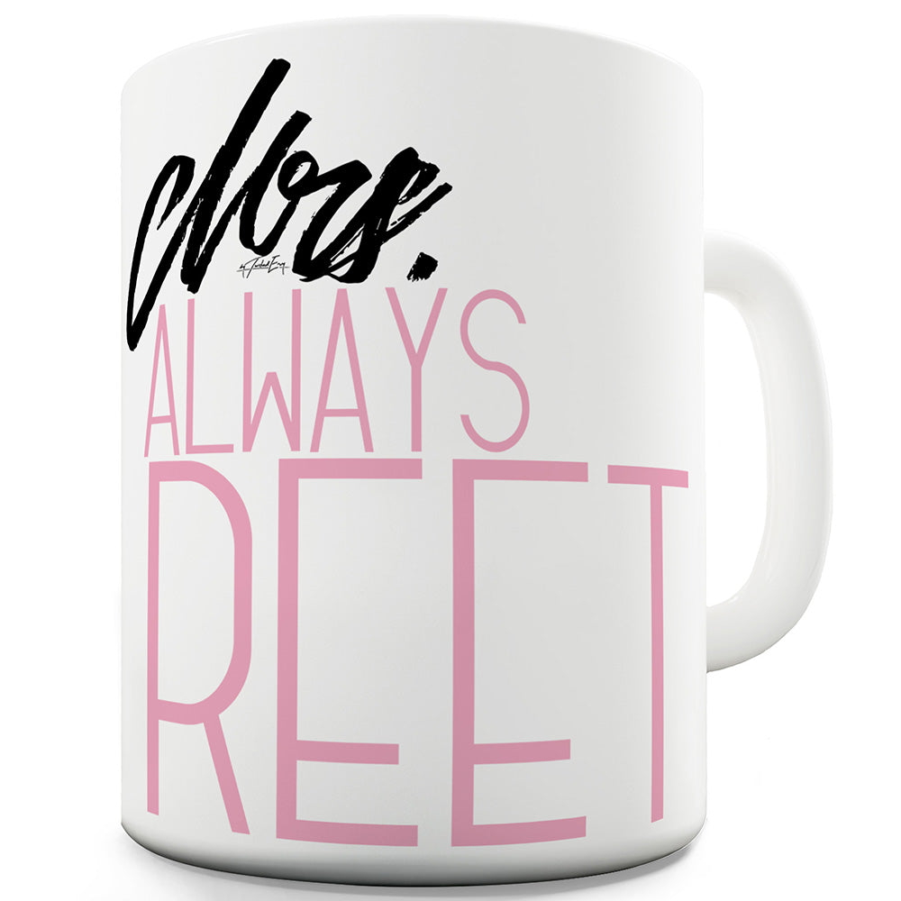 Mrs Always Reet Mug - Unique Coffee Mug, Coffee Cup