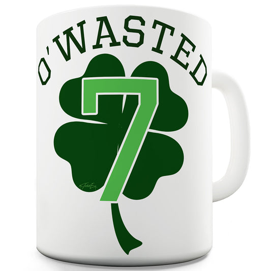 O'Wasted Ceramic Funny Mug