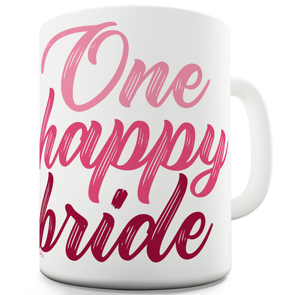 One Happy Bride Funny Mugs For Men Rude