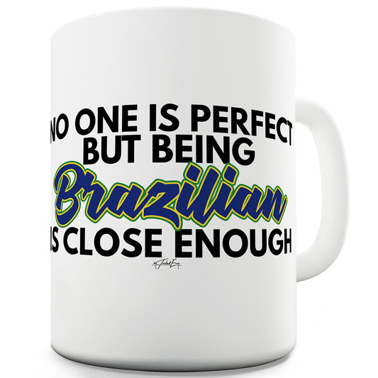 No One Is Perfect Brazilian Funny Mugs For Coworkers