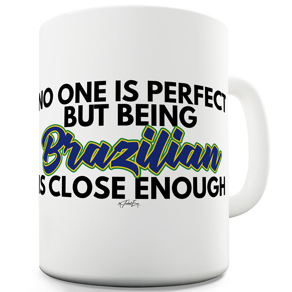 No One Is Perfect Brazilian Funny Mugs For Coworkers