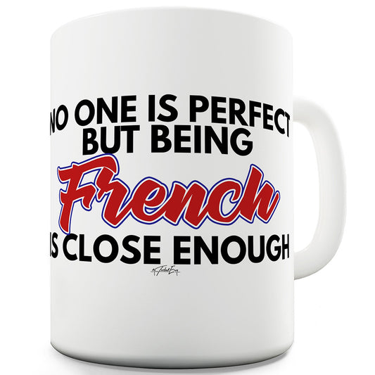 No One Is Perfect French Ceramic Novelty Gift Mug