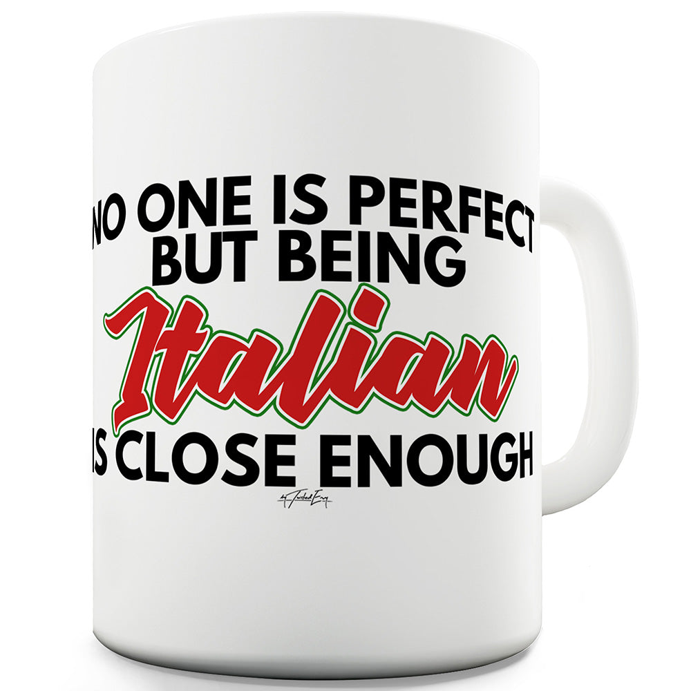 No One Is Perfect Italian Funny Mugs For Men Rude