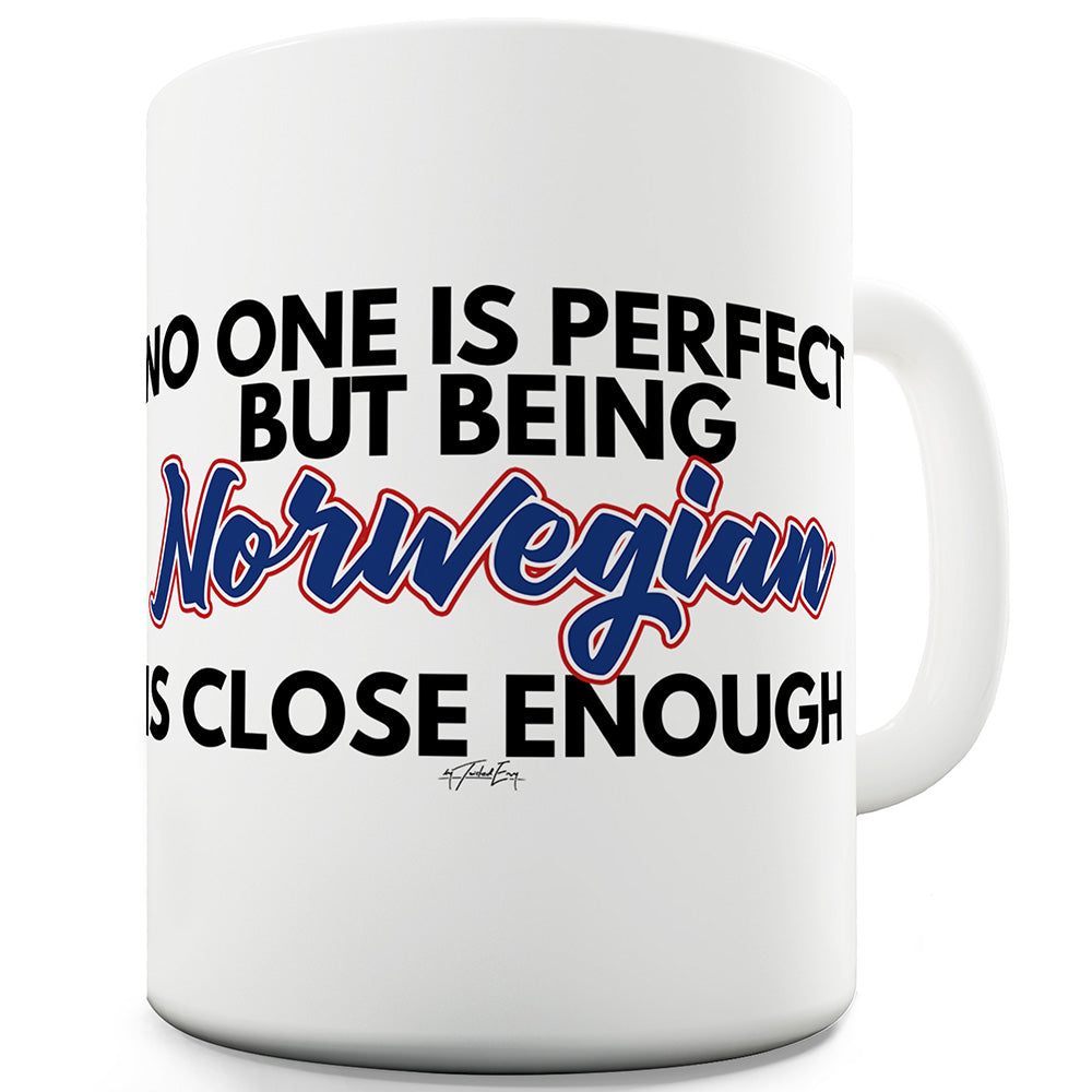 No One Is Perfect Norwegian Funny Mugs For Dad