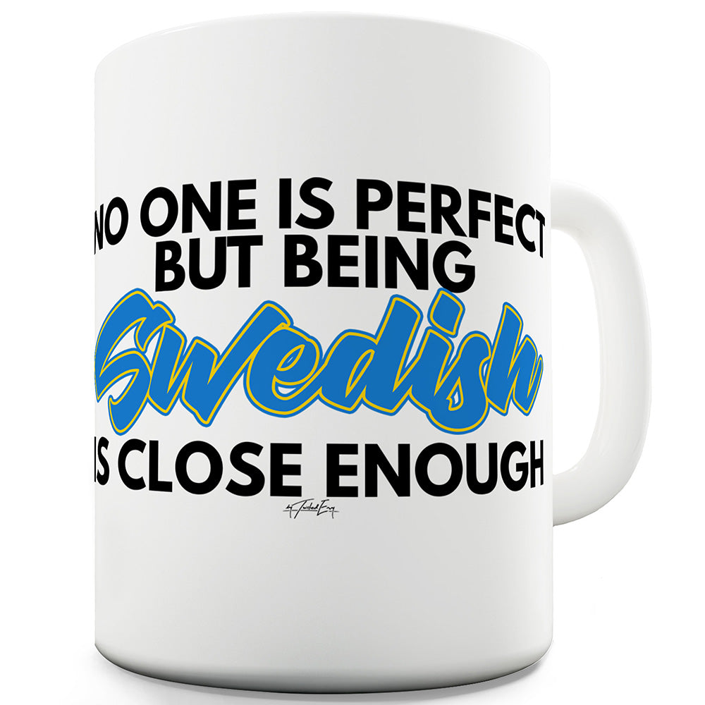 No One Is Perfect Swedish Funny Mugs For Men