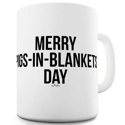 Merry Pigs In Blankets Day Funny Mugs For Coworkers