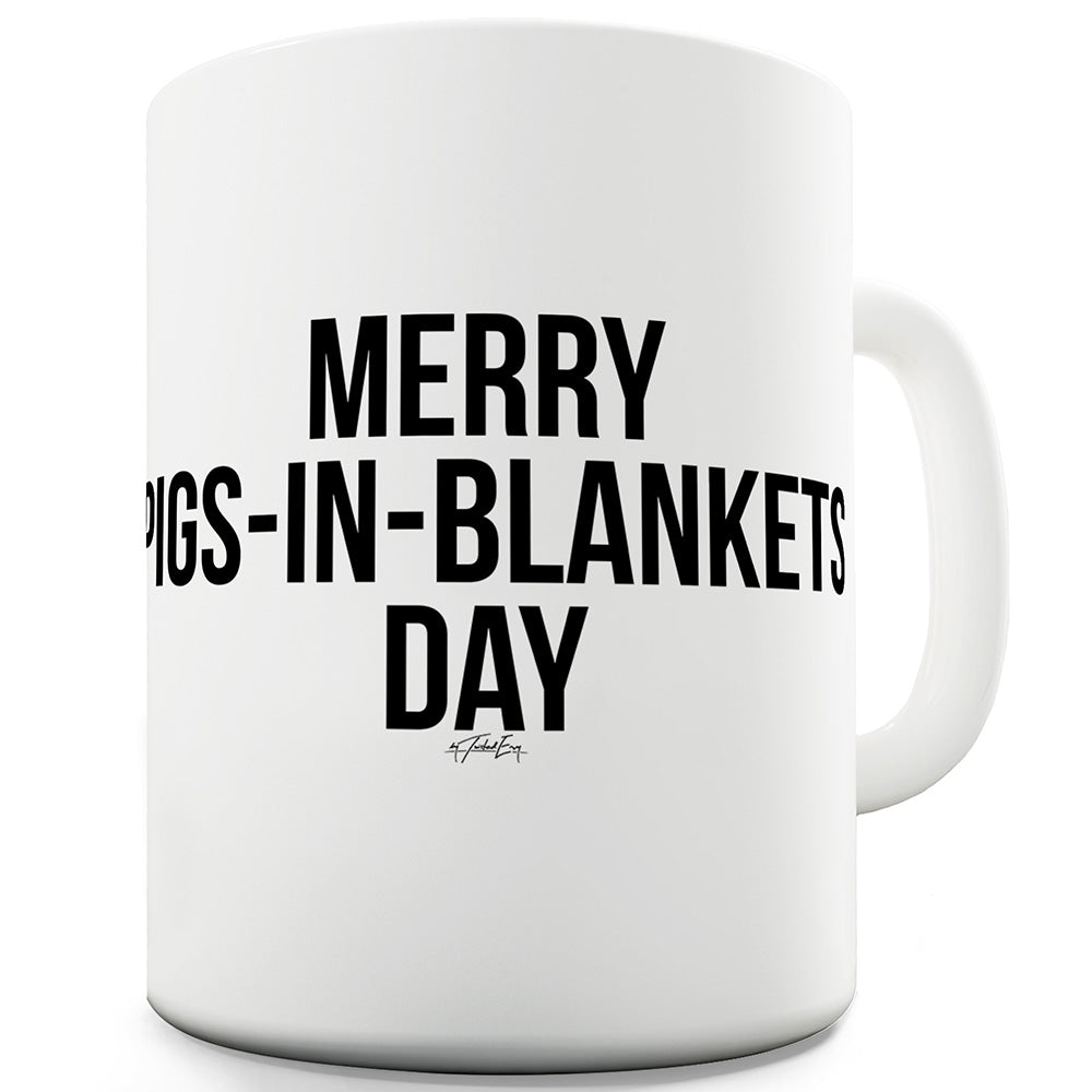 Merry Pigs In Blankets Day Funny Mugs For Coworkers