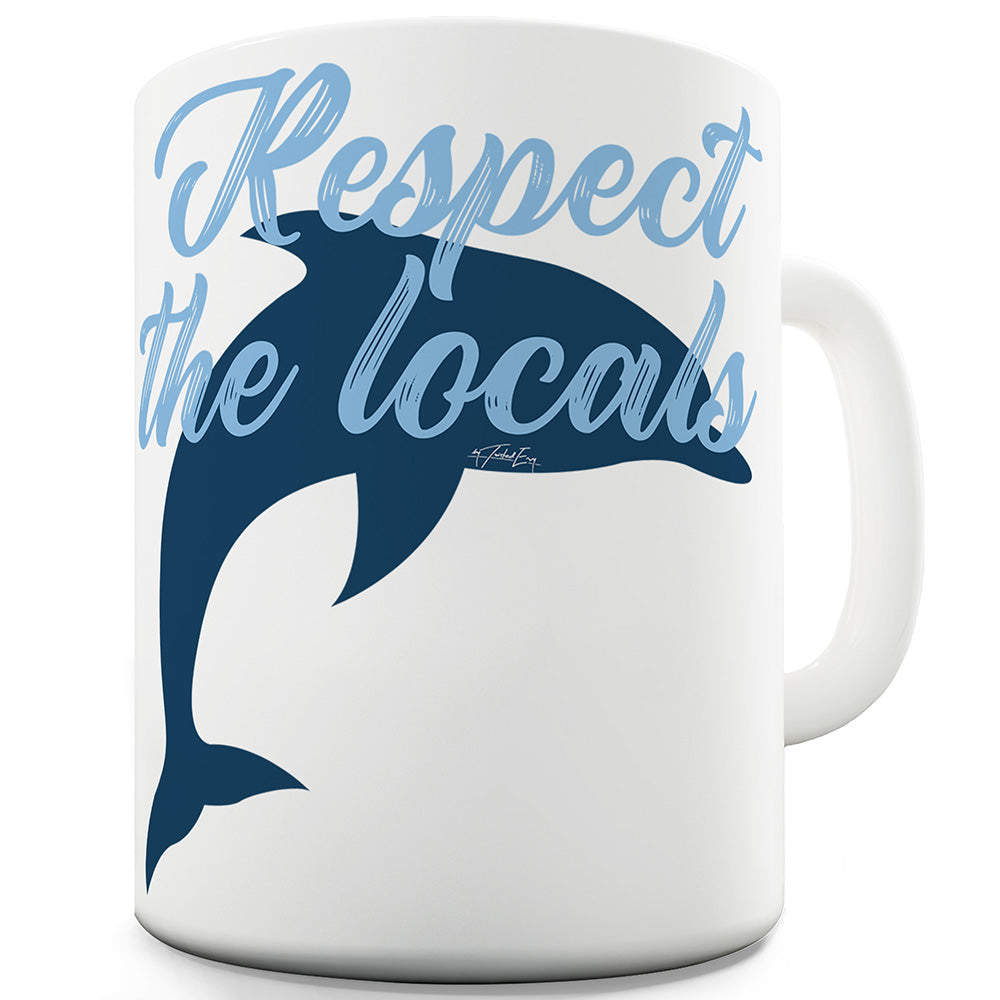 Respect The Dolphins Mug - Unique Coffee Mug, Coffee Cup