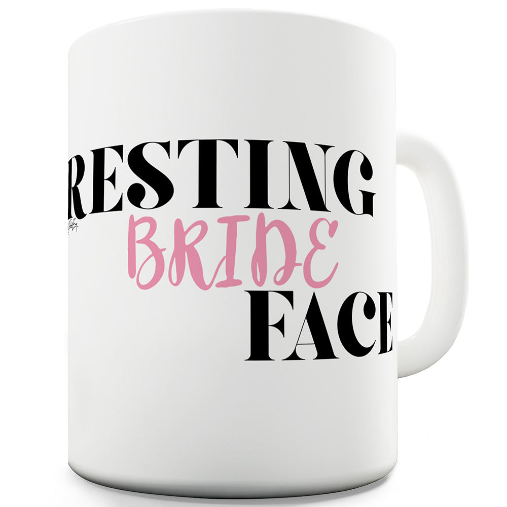 Resting Bride Face Funny Mugs For Work