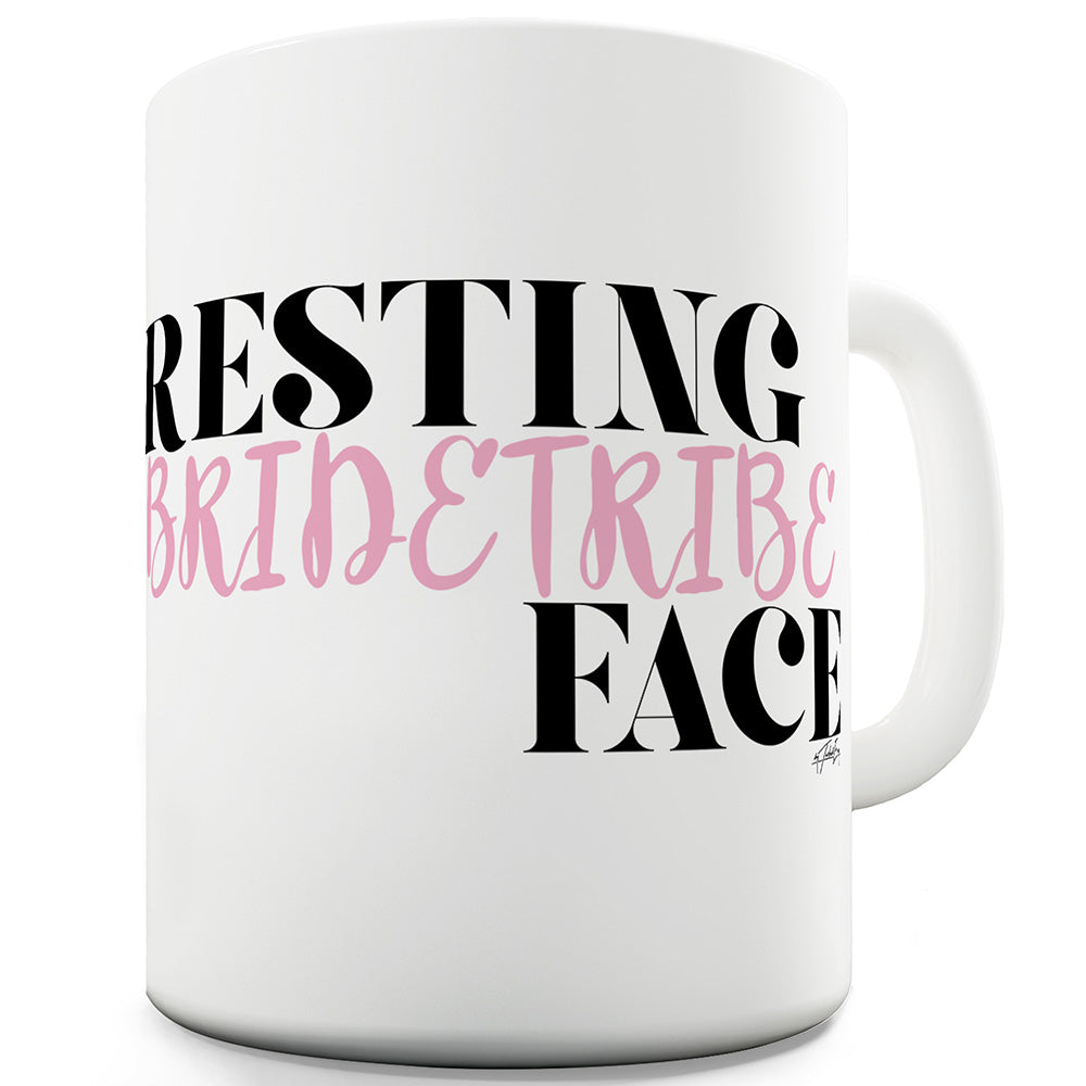Resting Bride Tribe Face Funny Novelty Mug Cup