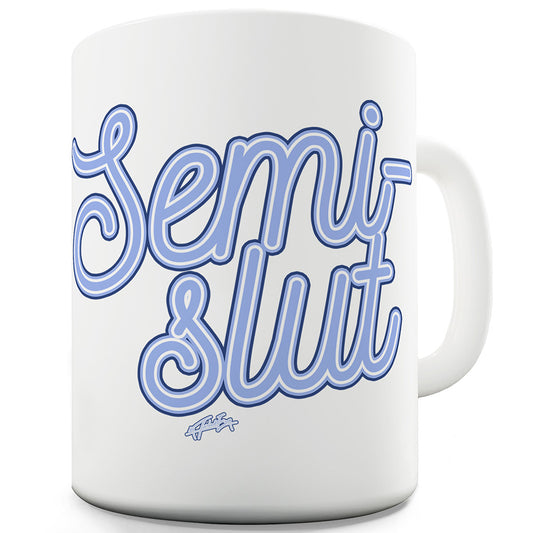 Semi Slut Funny Office Secret Santa Mug