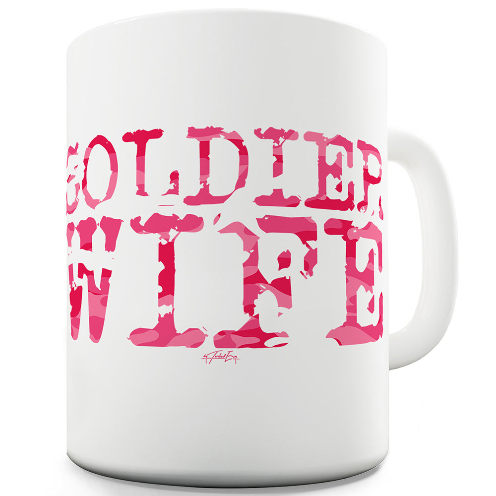 Soldier Wife Funny Novelty Mug Cup