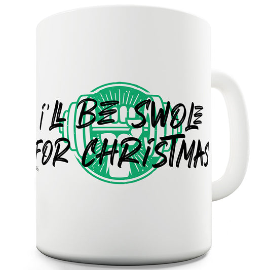 I'll Be Swole For Christmas Funny Mugs For Work