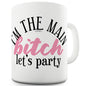 The Main B#tch Mug - Unique Coffee Mug, Coffee Cup