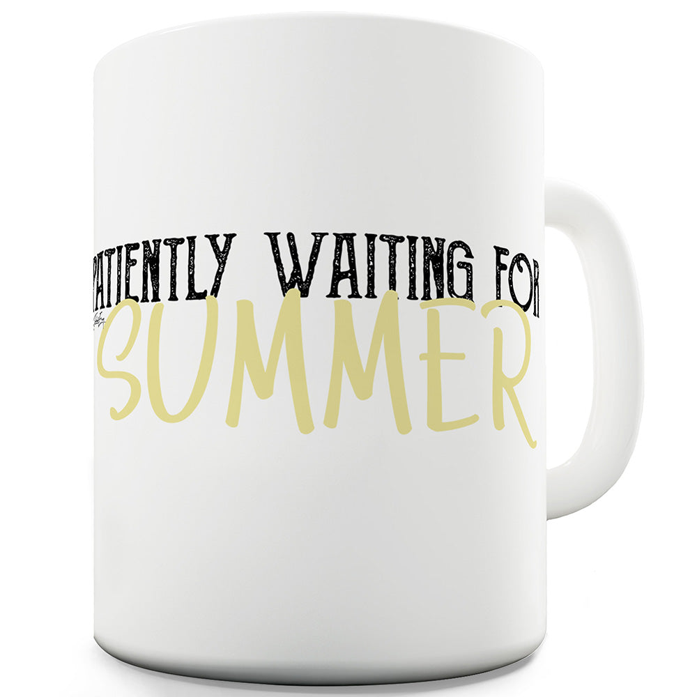 Waiting For Summer Funny Novelty Mug Cup