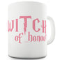 Witch Of Honour Funny Mugs For Friends