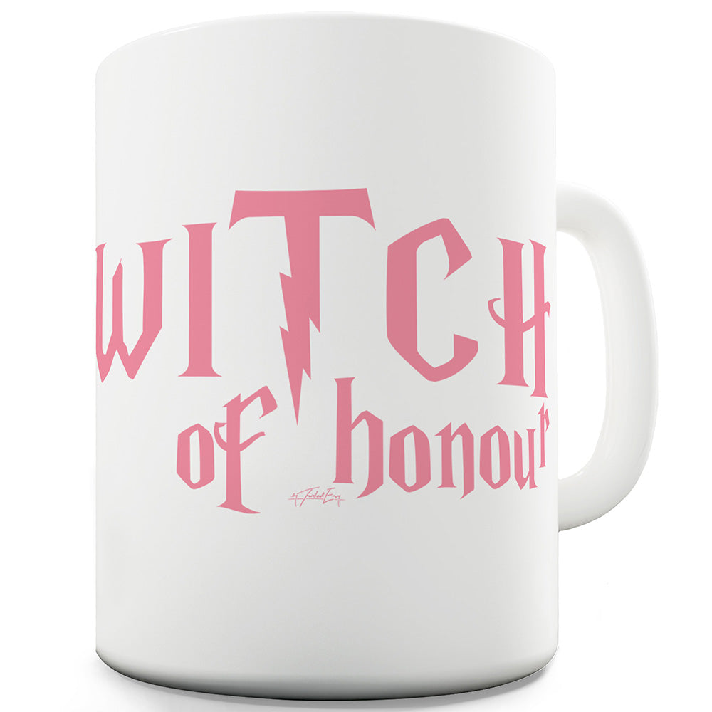 Witch Of Honour Funny Mugs For Friends