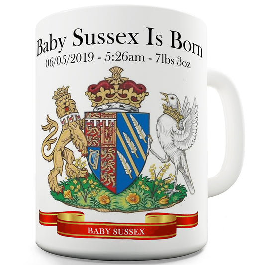 Baby Sussex Is Born Funny Mugs For Dad