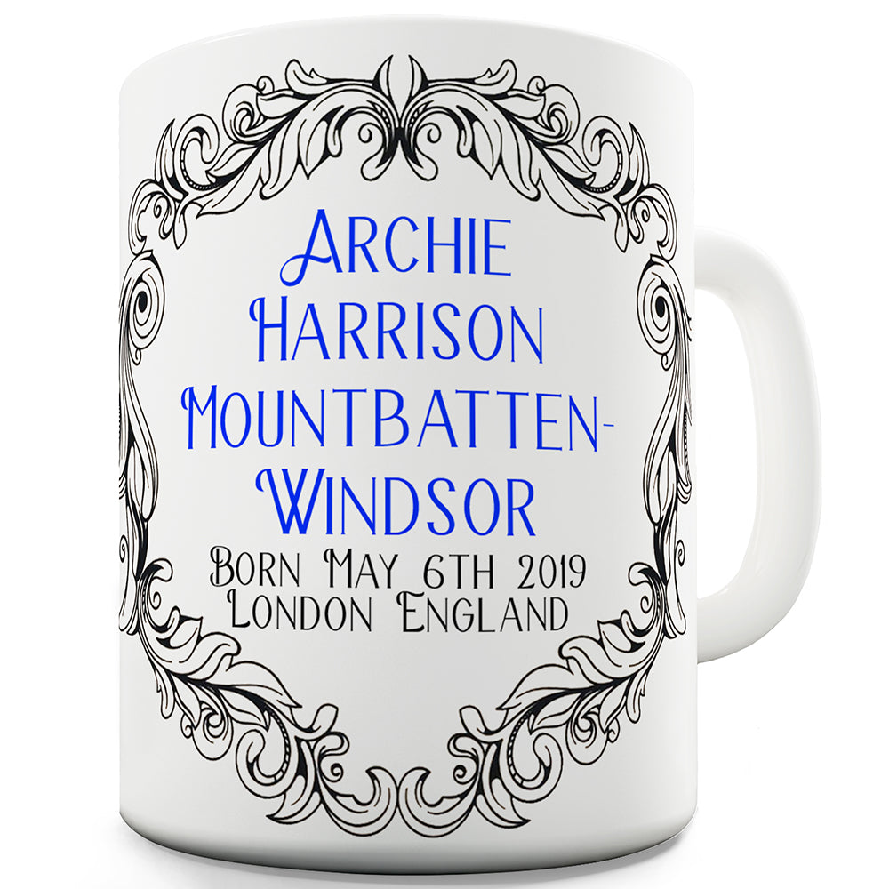 Archie Harrison Mountbatten-Windsor Royal Funny Mug