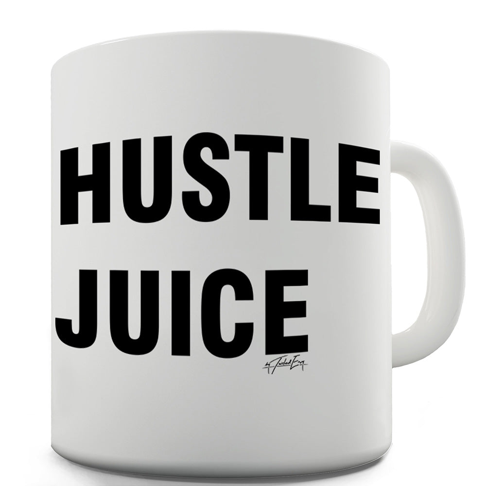 Hustle Juice Ceramic Tea Mug