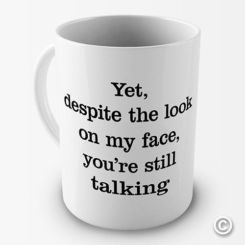 You're Still Talking Funny Mug
