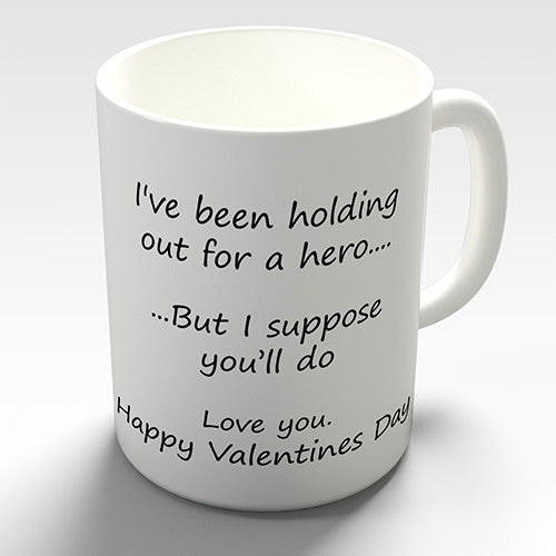 I Suppose You'll Do Funny Mug