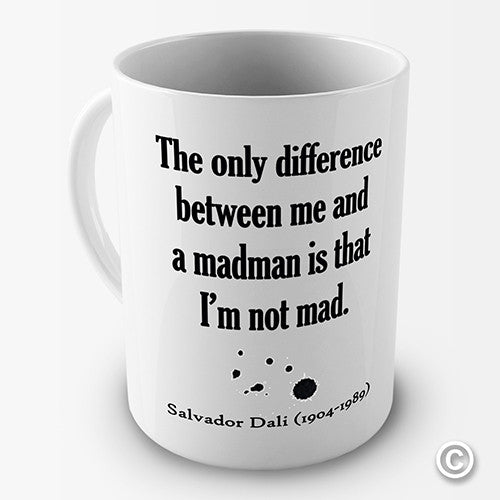 Salvador Dali Madman Quote Novelty Mug