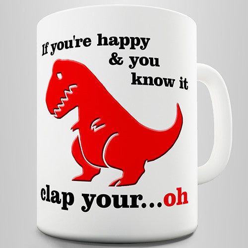 Clap Your Hands Trex Funny Mug