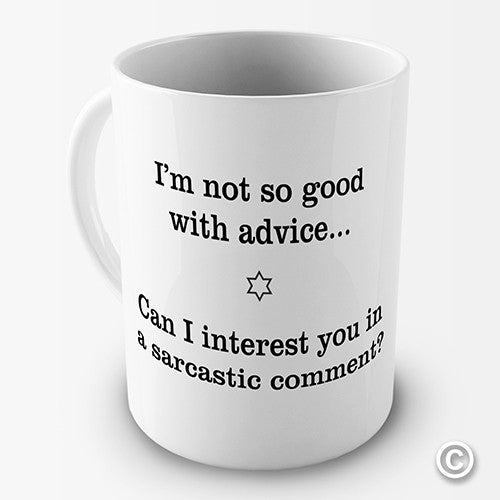 I'm Not So Good With Advice Funny Mug